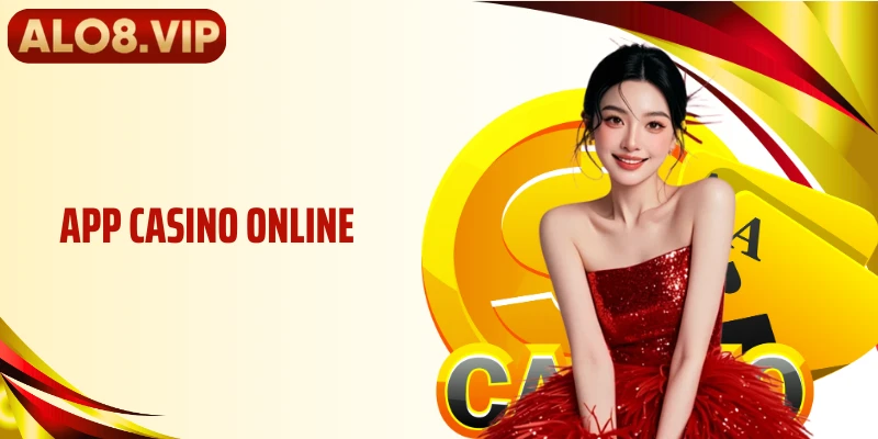 App Casino Online ALO8 Tối Ưu Trải Nghiệm Trên Di Động