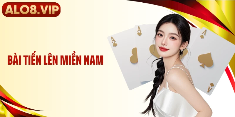 Bài Tiến Lên Miền Nam ALO8 - Luật Quen, Ván Chơi Khó Đoán