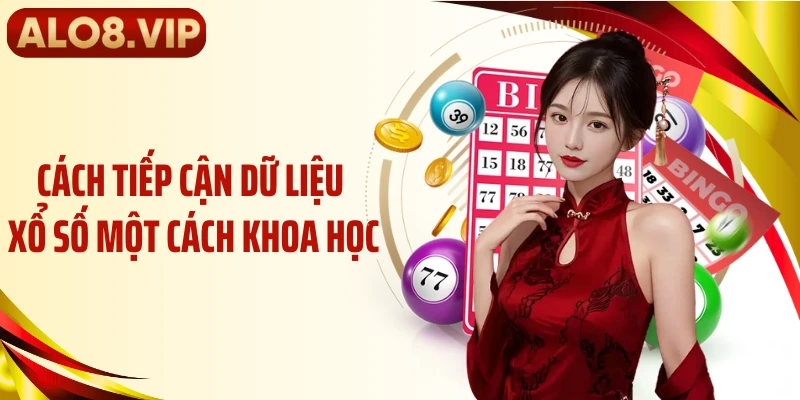 Cách tiếp cận dữ liệu xổ số một cách khoa học